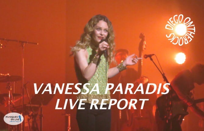 Vanessa Paradis Bordeaux Live Report At Diego On The Rocks