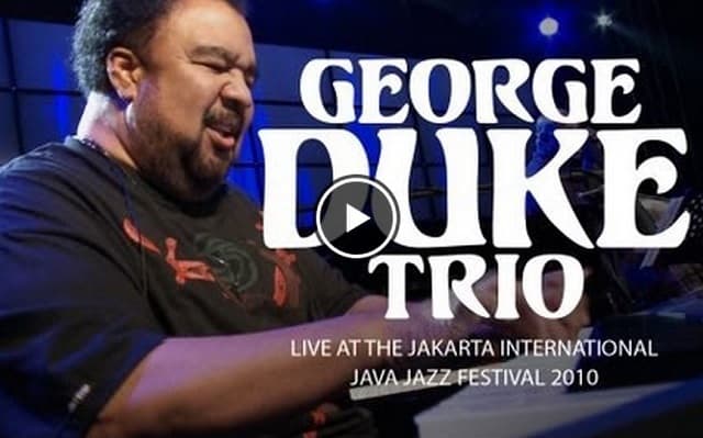 GEORGE DUKE TRIO - ITS ON - LIVE AT JAVA JAZZ FESTIVAL 2010 1 GEORGE DUKE MUSIQUES EN LIVE