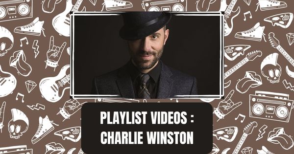 PLAYLIST VIDEOS CHARLIE WINSTON