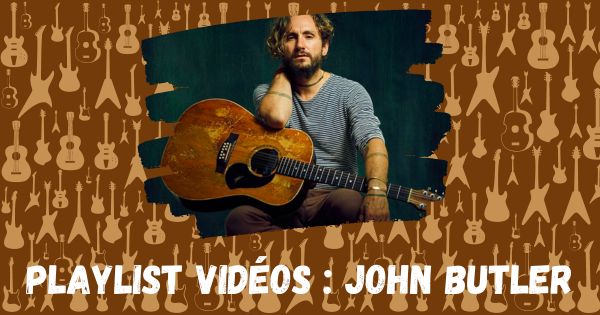 Playlist Vidéos Spéciale : John Butler 1 Playlist Videos John Butler