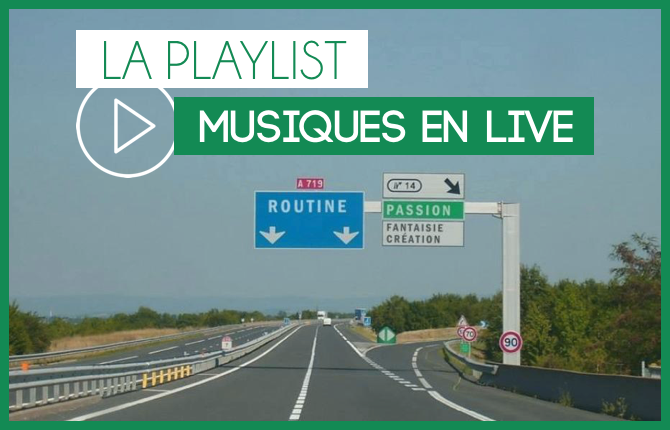 LA PLAYLIST VIDÉOS DE L'ÉQUIPE MUSIQUES EN LIVE !! 1 playlist musiques en live route
