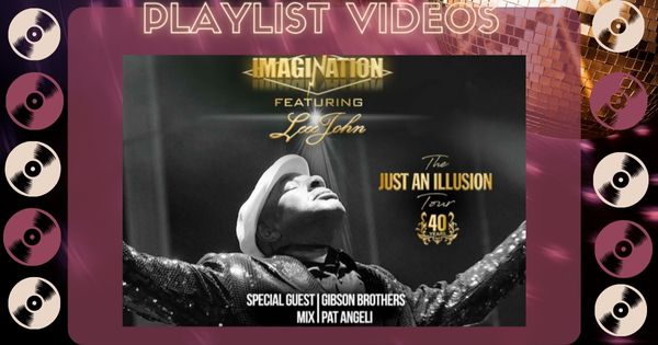 Playlist Vidéos Spéciale : Imagination & Leee John 1 zazazazaa
