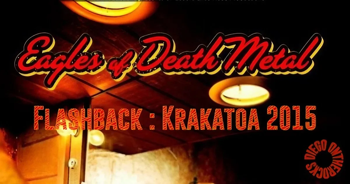FLASHBACK : EAGLES OF DEATH METAL 2015 #LIVE REPORT @ DIEGO 1 EODM MeL
