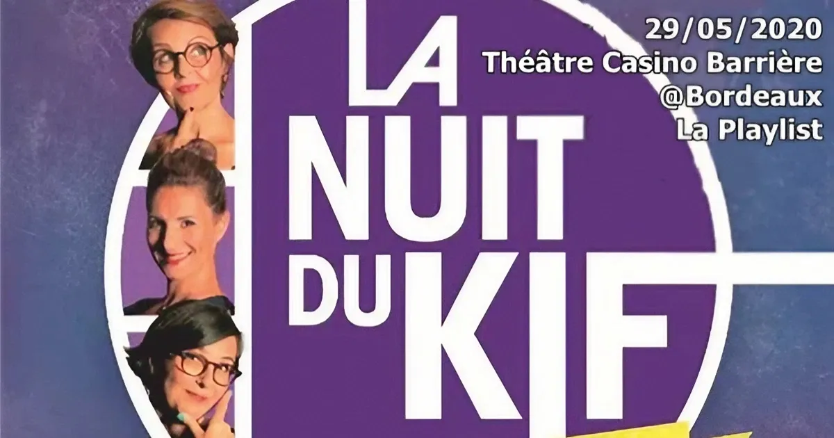 LA PLAYLIST VIDÉOS SPÉCIALE LA NUIT DU KIF - THEATRE CASINO BARRIÈRE - BORDEAUX (33) 1 la nuit du kif playlist