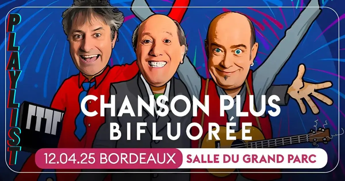 chanson plus bifluoree playlist 1