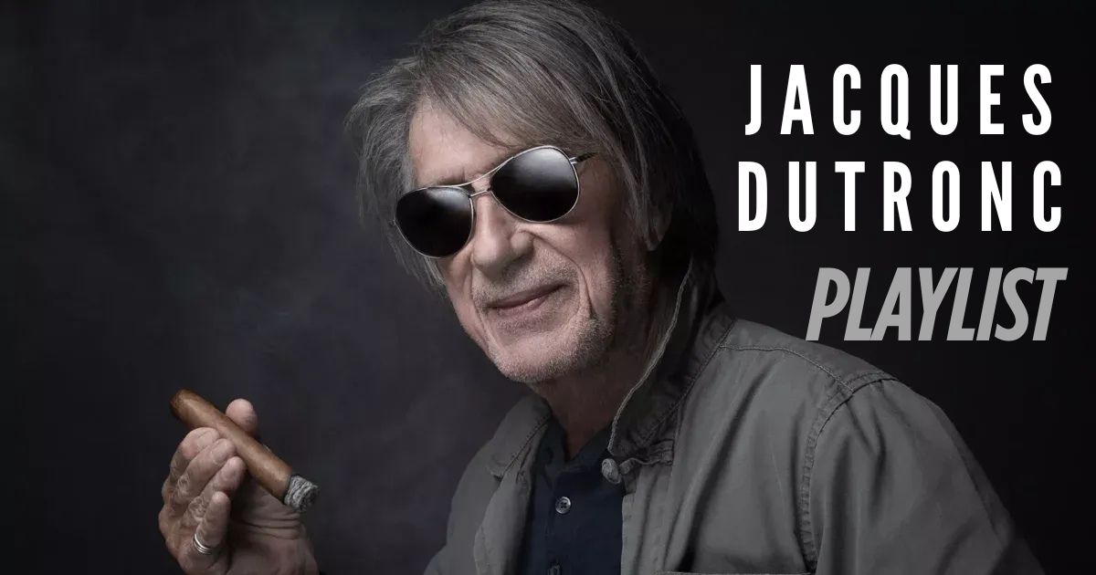 Playlist vidéos spéciale JACQUES DUTRONC 1 jacques dutronc
