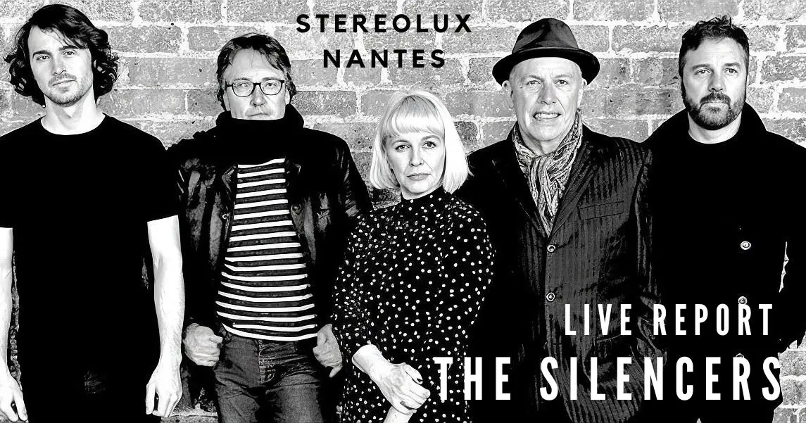 THE SILENCERS - STEREOLUX NANTES #LIVE REPORT @ PHILIPPE ARCHAMBEAU 1 thE silencers live report