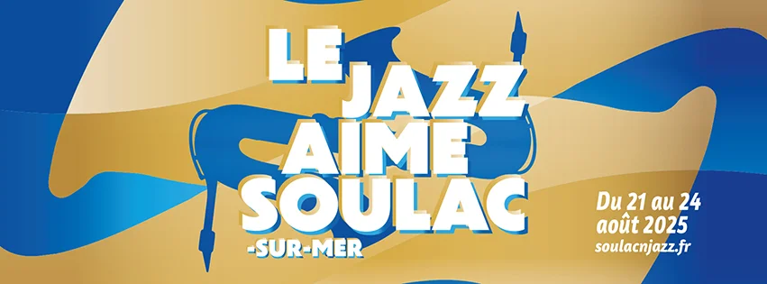 Soulac N Jazz 2025 - 21 > 24 août - Soulac 7 soulac n jazz bandeau 2025