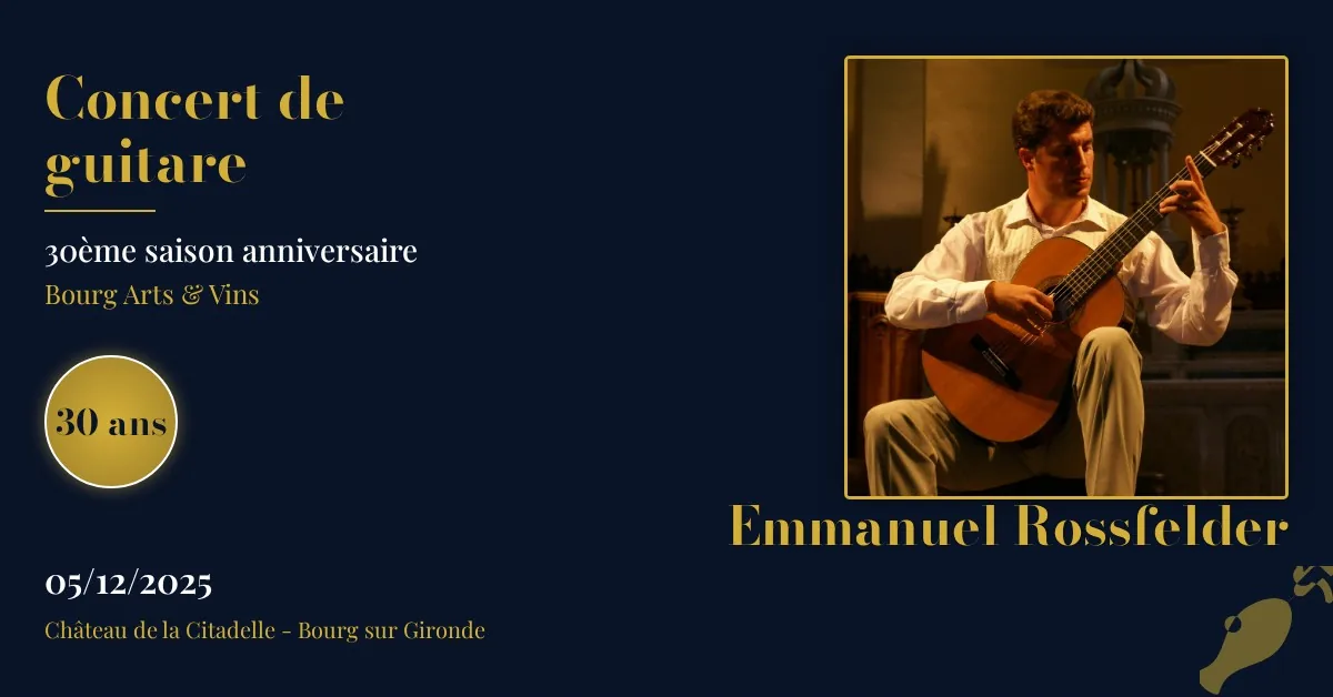 EMMANUEL ROSSFELDER - le 5 décembre - Château de La Citadelle de Bourg sur Gironde 7 🎶 Emmanuel Rossfelder guitare
