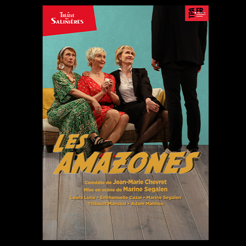 LES AMAZONES (Théâtre des Salinières) 7 03 2