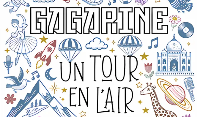 GAGARINE – UN TOUR EN L’AIR 7 gagarine