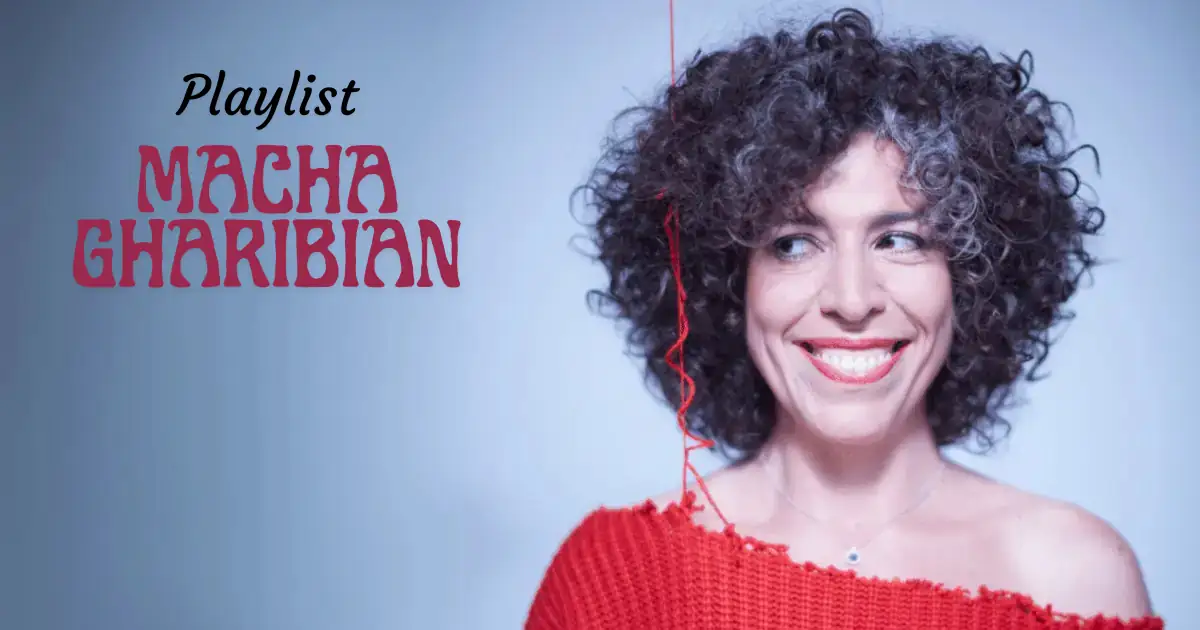 Playlist Vidéos Spéciale MACHA GHARIBIAN 1 Macha Gharibian playlist@Laurent Seroussi