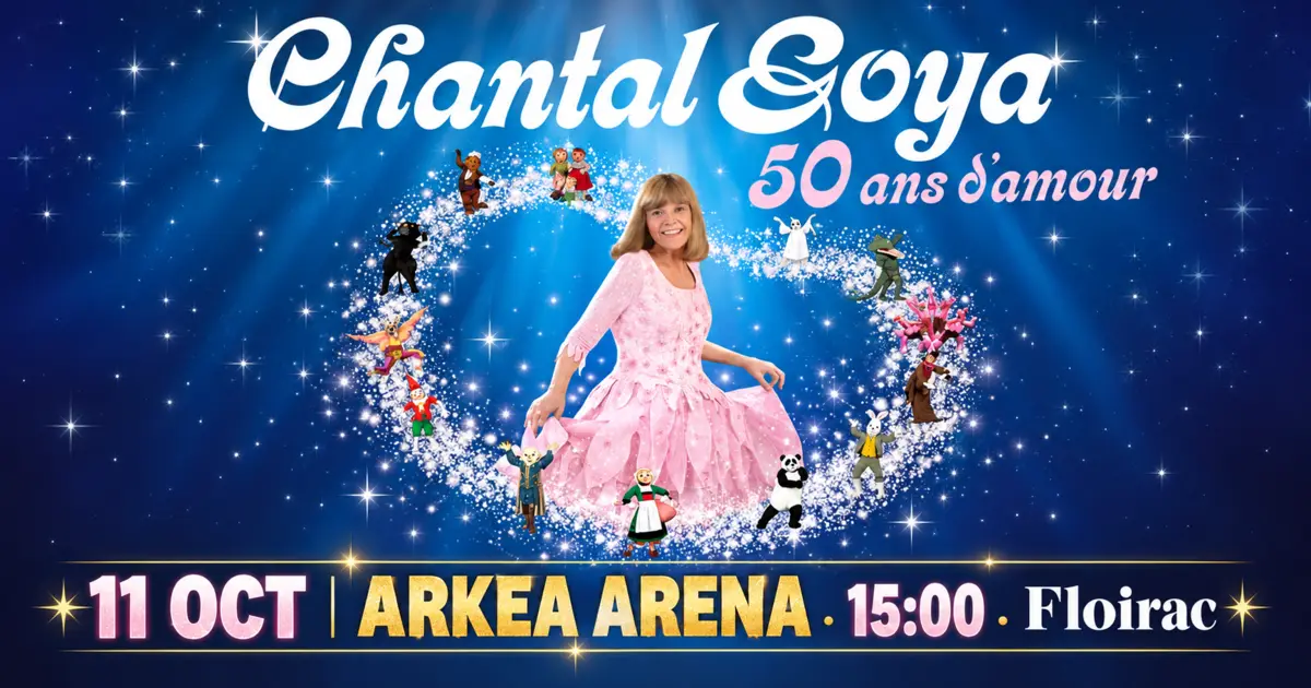 CHANTAL GOYA - 11 octobre 2026 - Arkea Arena . Floirac 7