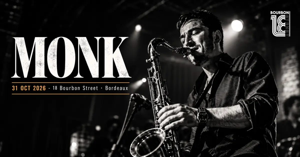 MONK - 31 octobre 2026 -18 Bourbon Street . Bordeaux 7 monk concert