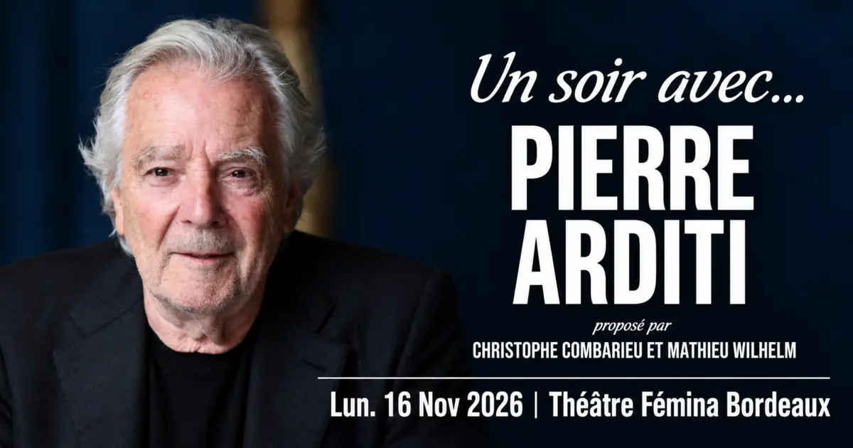 PIERRE ARDITI - 16 novembre 2026 - Théâtre Fémina Bordeaux 73